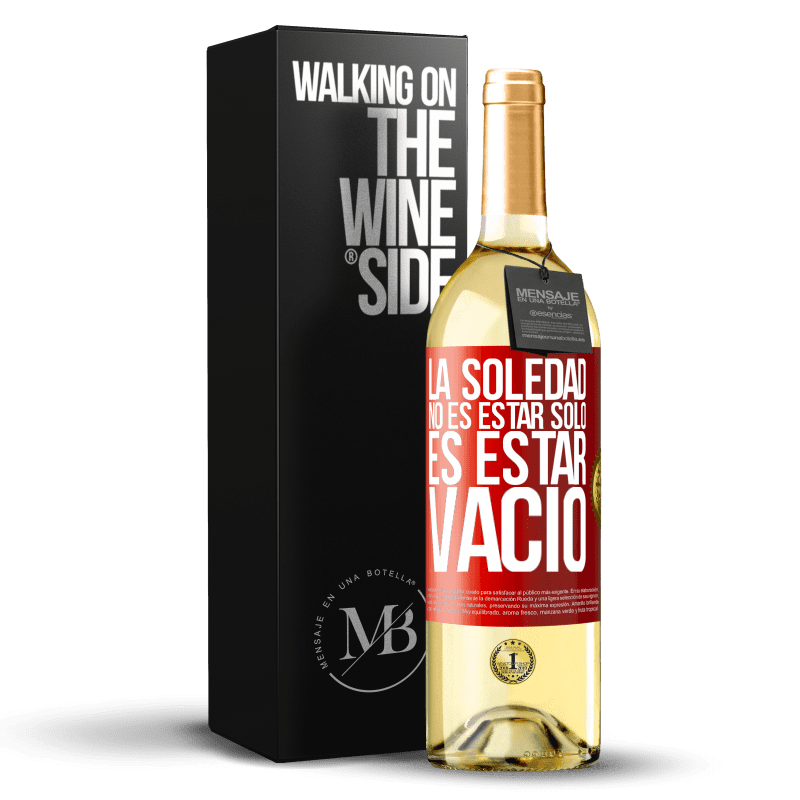 29,95 € Envío gratis | Vino Blanco Edición WHITE La soledad no es estar solo, es estar vacío Etiqueta Roja. Etiqueta personalizable Vino joven Cosecha 2024 Verdejo