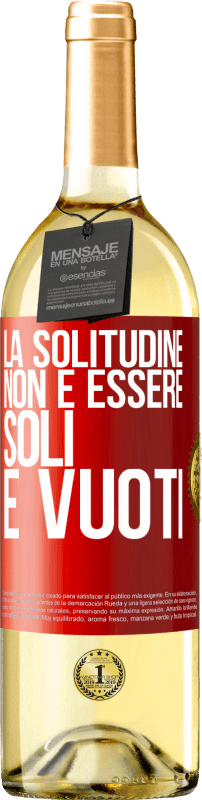 29,95 € | Vino bianco Edizione WHITE La solitudine non è essere soli, è vuoti Etichetta Rossa. Etichetta personalizzabile Vino giovane Raccogliere 2024 Verdejo