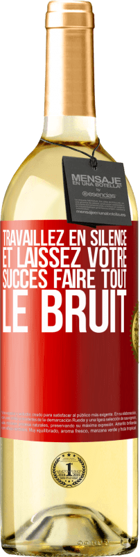 29,95 € Envoi gratuit | Vin blanc Édition WHITE Travaillez en silence et laissez votre succès faire tout le bruit Étiquette Rouge. Étiquette personnalisable Vin jeune Récolte 2024 Verdejo