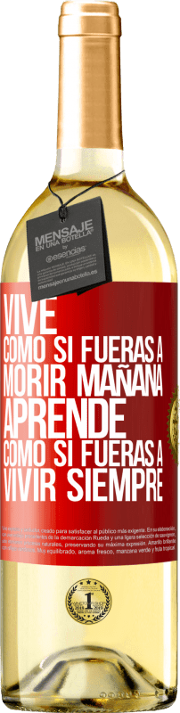 29,95 € | Vino Blanco Edición WHITE Vive como si fueras a morir mañana. Aprende como si fueras a vivir siempre Etiqueta Roja. Etiqueta personalizable Vino joven Cosecha 2024 Verdejo