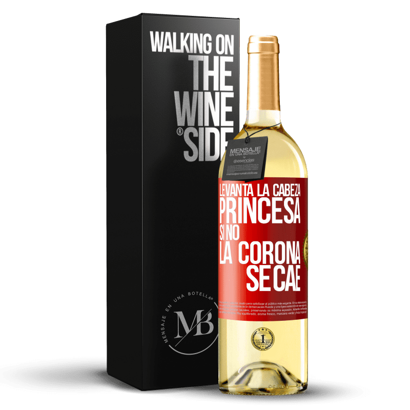 29,95 € Envío gratis | Vino Blanco Edición WHITE Levanta la cabeza, princesa. Si no la corona se cae Etiqueta Roja. Etiqueta personalizable Vino joven Cosecha 2025 Verdejo