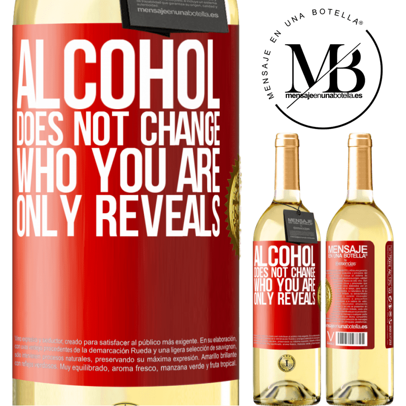 29,95 € Free Shipping | White Wine WHITE Edition Alcohol does not change who you are. Only reveals Red Label. Customizable label Young wine Harvest 2025 Verdejo