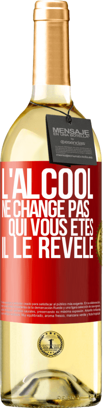 29,95 € Envoi gratuit | Vin blanc Édition WHITE L'alcool ne change pas qui vous êtes. Il le révèle Étiquette Rouge. Étiquette personnalisable Vin jeune Récolte 2024 Verdejo