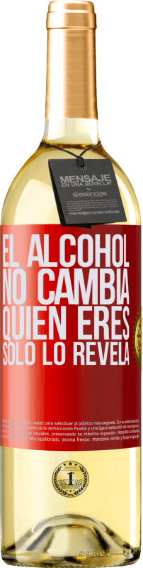 29,95 € Envío gratis | Vino Blanco Edición WHITE El alcohol no cambia quien eres. Sólo lo revela Etiqueta Roja. Etiqueta personalizable Vino joven Cosecha 2025 Verdejo