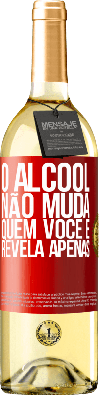 29,95 € Envio grátis | Vinho branco Edição WHITE O álcool não muda quem você é. Revela apenas Etiqueta Vermelha. Etiqueta personalizável Vinho jovem Colheita 2025 Verdejo