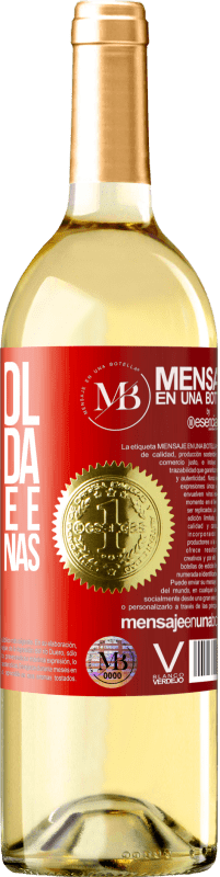 «O álcool não muda quem você é. Revela apenas» Edição WHITE