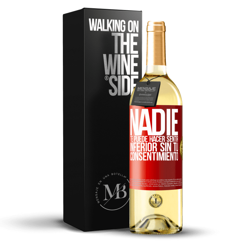 29,95 € Envío gratis | Vino Blanco Edición WHITE Nadie te puede hacer sentir inferior sin tu consentimiento Etiqueta Roja. Etiqueta personalizable Vino joven Cosecha 2024 Verdejo