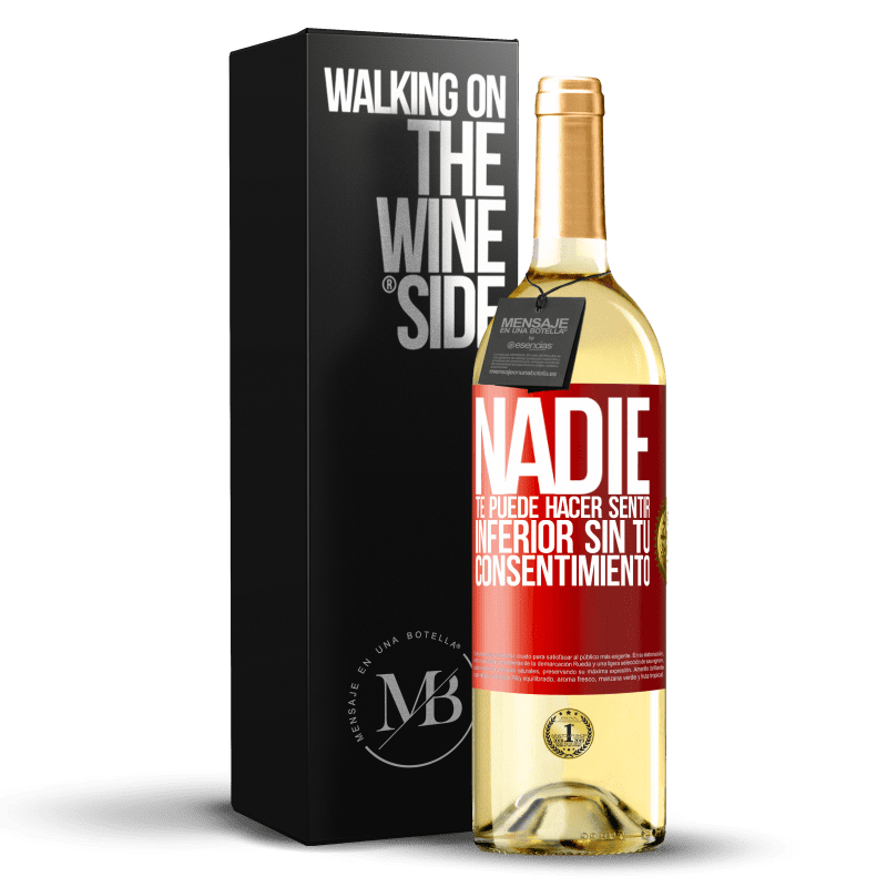 29,95 € Envío gratis | Vino Blanco Edición WHITE Nadie te puede hacer sentir inferior sin tu consentimiento Etiqueta Roja. Etiqueta personalizable Vino joven Cosecha 2025 Verdejo