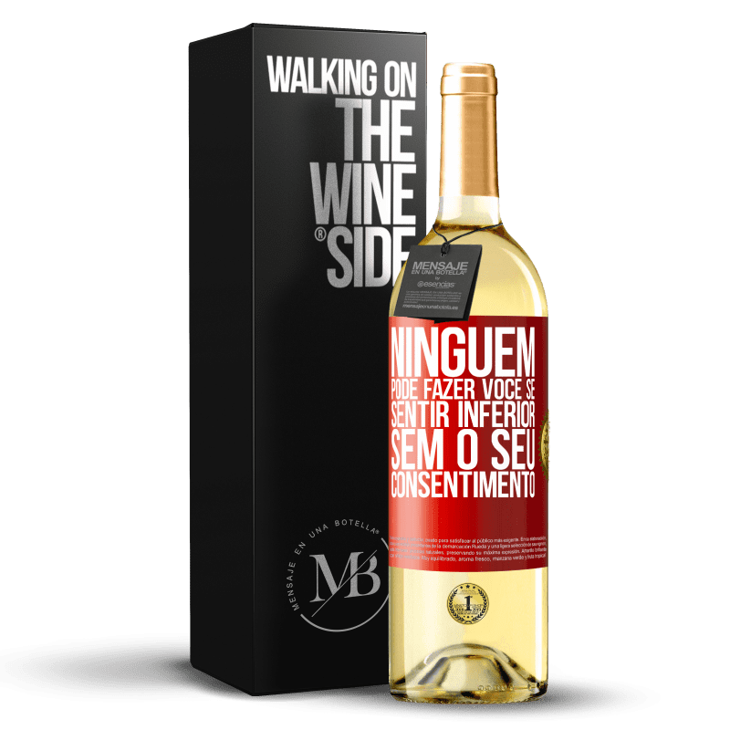 29,95 € Envio grátis | Vinho branco Edição WHITE Ninguém pode fazer você se sentir inferior sem o seu consentimento Etiqueta Vermelha. Etiqueta personalizável Vinho jovem Colheita 2025 Verdejo