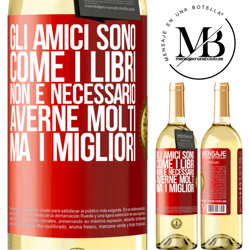 29,95 € Spedizione Gratuita | Vino bianco Edizione WHITE Gli amici sono come i libri. Non è necessario averne molti, ma i migliori Etichetta Rossa. Etichetta personalizzabile Vino giovane Raccogliere 2024 Verdejo