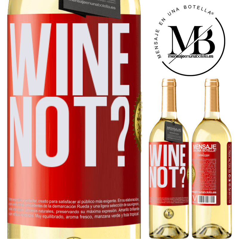 29,95 € Envoi gratuit | Vin blanc Édition WHITE Wine not? Étiquette Rouge. Étiquette personnalisable Vin jeune Récolte 2022 Verdejo