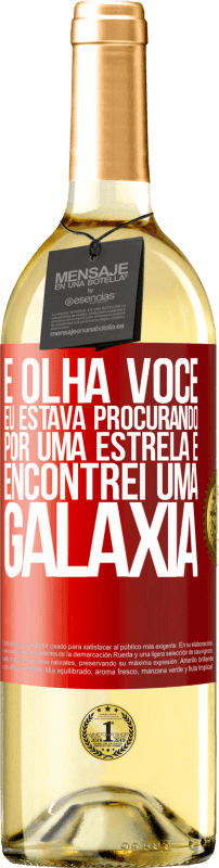 29,95 € Envio grátis | Vinho branco Edição WHITE E olha você, eu estava procurando por uma estrela e encontrei uma galáxia Etiqueta Vermelha. Etiqueta personalizável Vinho jovem Colheita 2025 Verdejo