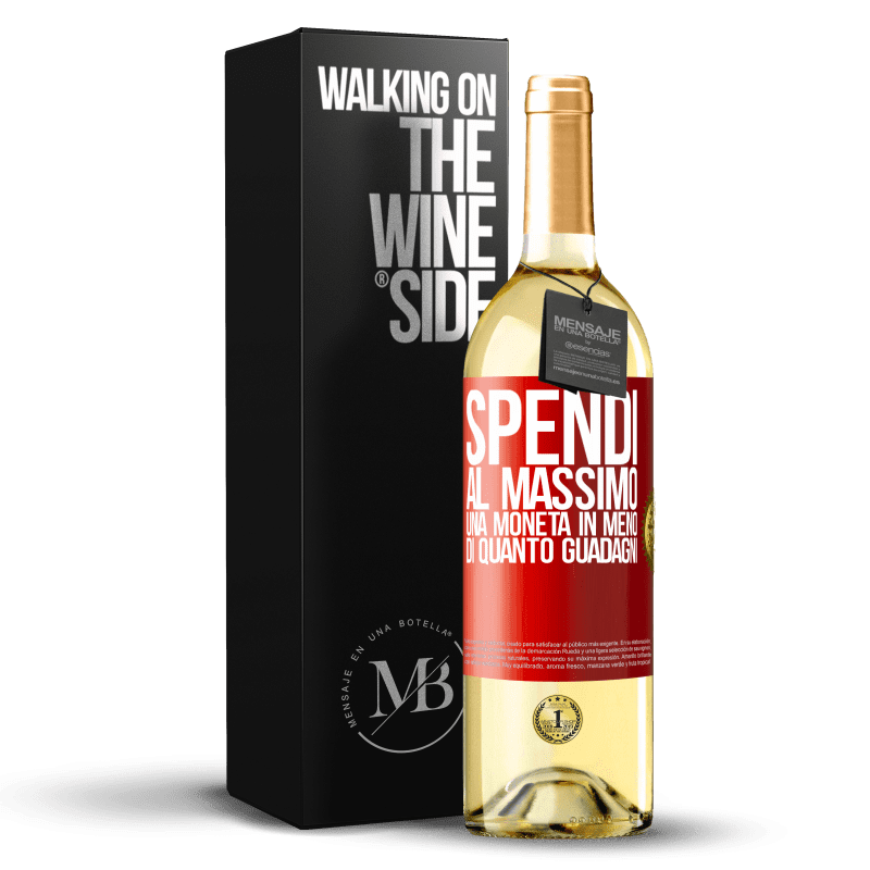 29,95 € Spedizione Gratuita | Vino bianco Edizione WHITE Spendi al massimo una moneta in meno di quanto guadagni Etichetta Rossa. Etichetta personalizzabile Vino giovane Raccogliere 2025 Verdejo
