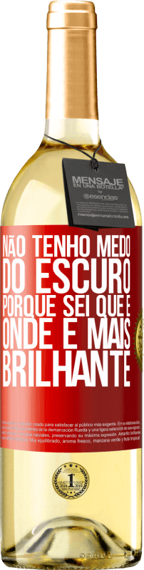 29,95 € | Vinho branco Edição WHITE Não tenho medo do escuro, porque sei que é onde é mais brilhante Etiqueta Vermelha. Etiqueta personalizável Vinho jovem Colheita 2024 Verdejo