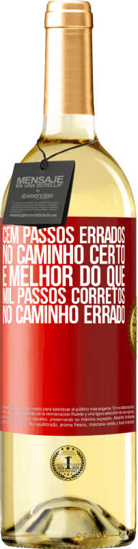 29,95 € | Vinho branco Edição WHITE Cem passos errados no caminho certo é melhor do que mil passos corretos no caminho errado Etiqueta Vermelha. Etiqueta personalizável Vinho jovem Colheita 2024 Verdejo