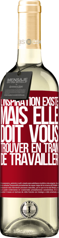 29,95 € Envoi gratuit | Vin blanc Édition WHITE L'inspiration existe, mais elle doit vous trouver en train de travailler Étiquette Rouge. Étiquette personnalisable Vin jeune Récolte 2024 Verdejo