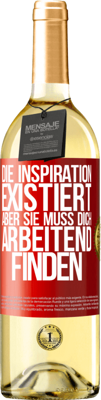 29,95 € | Weißwein WHITE Ausgabe Die Inspiration existiert, aber sie muss dich arbeitend finden Rote Markierung. Anpassbares Etikett Junger Wein Ernte 2024 Verdejo