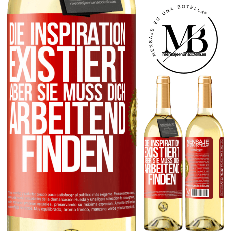 29,95 € Kostenloser Versand | Weißwein WHITE Ausgabe Die Inspiration existiert, aber sie muss dich arbeitend finden Rote Markierung. Anpassbares Etikett Junger Wein Ernte 2025 Verdejo