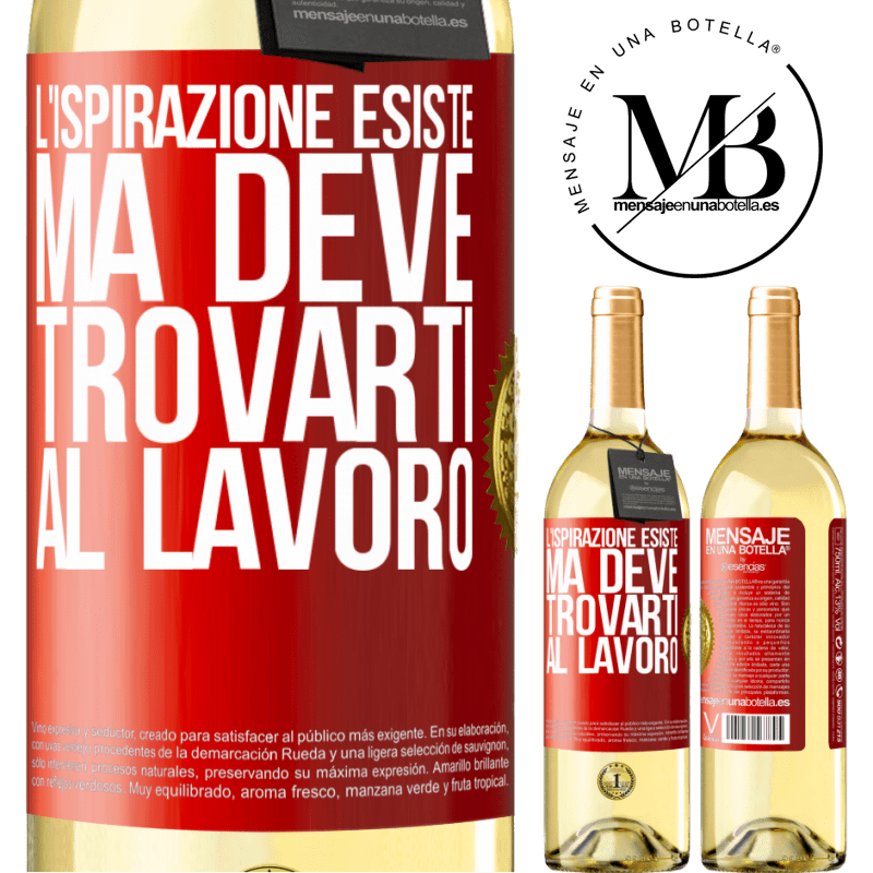 29,95 € Spedizione Gratuita | Vino bianco Edizione WHITE L'ispirazione esiste, ma deve trovarti al lavoro Etichetta Rossa. Etichetta personalizzabile Vino giovane Raccogliere 2024 Verdejo