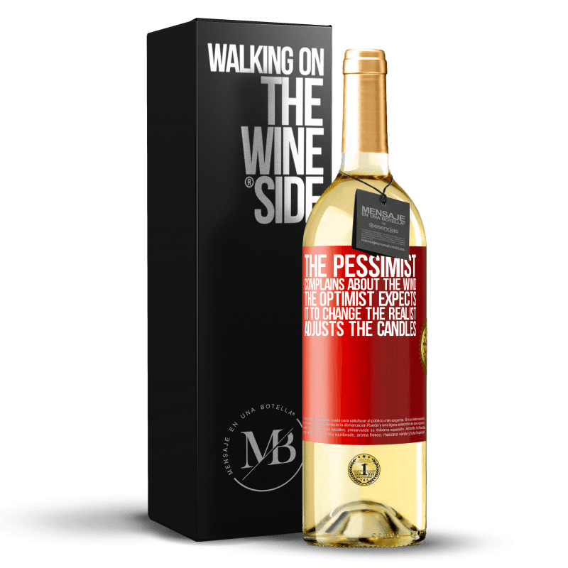 29,95 € Free Shipping | White Wine WHITE Edition The pessimist complains about the wind The optimist expects it to change The realist adjusts the candles Red Label. Customizable label Young wine Harvest 2024 Verdejo