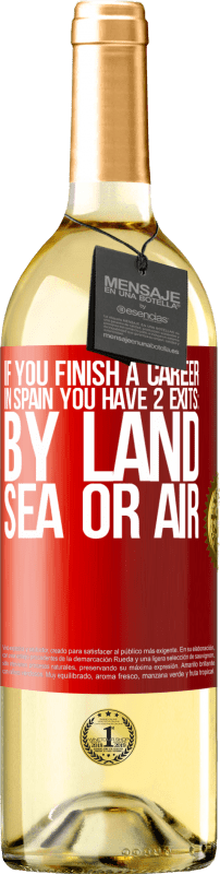29,95 € 送料無料 | 白ワイン WHITEエディション スペインでのレースを終えた場合、陸路、海路、空路の3つのスタートがあります 赤いタグ. カスタマイズ可能なラベル 若いワイン 収穫 2023 Verdejo