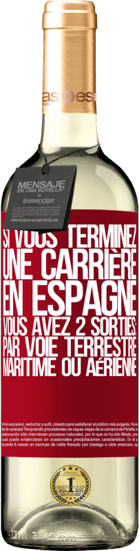 «Si vous terminez une course en Espagne, vous avez 3 départs: par voie terrestre, maritime ou aérienne» Édition WHITE