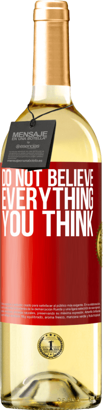 29,95 € | White Wine WHITE Edition Do not believe everything you think Red Label. Customizable label Young wine Harvest 2024 Verdejo