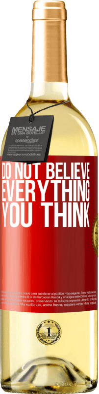 29,95 € Free Shipping | White Wine WHITE Edition Do not believe everything you think Red Label. Customizable label Young wine Harvest 2025 Verdejo