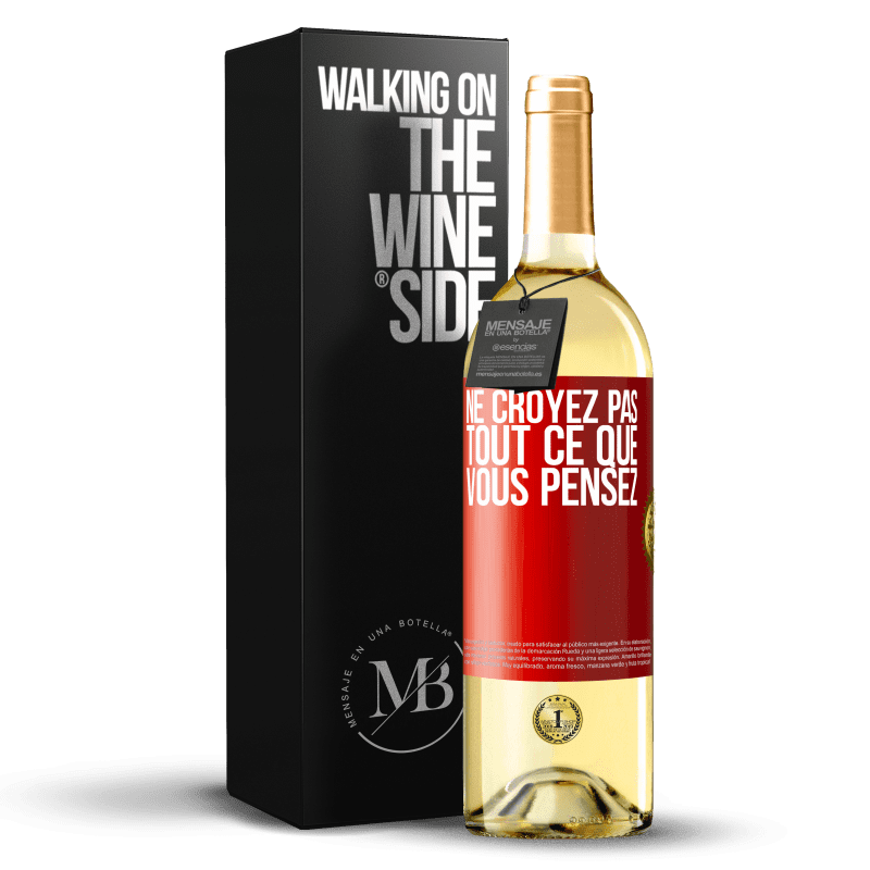 29,95 € Envoi gratuit | Vin blanc Édition WHITE Ne croyez pas tout ce que vous pensez Étiquette Rouge. Étiquette personnalisable Vin jeune Récolte 2023 Verdejo