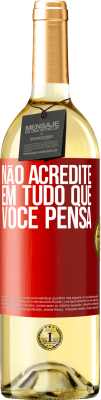 29,95 € Envio grátis | Vinho branco Edição WHITE Não acredite em tudo que você pensa Etiqueta Vermelha. Etiqueta personalizável Vinho jovem Colheita 2023 Verdejo