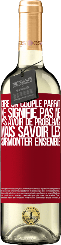 29,95 € | Vin blanc Édition WHITE Être un couple parfait ne signifie pas ne pas avoir de problèmes, mais savoir les surmonter ensemble Étiquette Rouge. Étiquette personnalisable Vin jeune Récolte 2025 Verdejo