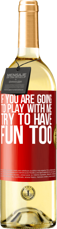 «私と一緒に遊ぶつもりなら、楽しんでみてください» WHITEエディション