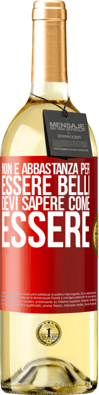 29,95 € | Vino bianco Edizione WHITE Non è abbastanza per essere belli. Devi sapere come essere Etichetta Rossa. Etichetta personalizzabile Vino giovane Raccogliere 2024 Verdejo