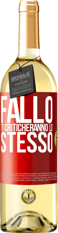 29,95 € | Vino bianco Edizione WHITE Fallo Ti criticheranno lo stesso Etichetta Rossa. Etichetta personalizzabile Vino giovane Raccogliere 2024 Verdejo