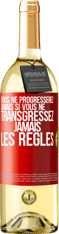 29,95 € | Vin blanc Édition WHITE Vous ne progresserez jamais si vous ne transgressez jamais les règles Étiquette Rouge. Étiquette personnalisable Vin jeune Récolte 2024 Verdejo