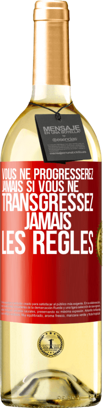 29,95 € Envoi gratuit | Vin blanc Édition WHITE Vous ne progresserez jamais si vous ne transgressez jamais les règles Étiquette Rouge. Étiquette personnalisable Vin jeune Récolte 2025 Verdejo