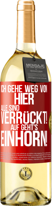 29,95 € | Weißwein WHITE Ausgabe Ich gehe weg von hier, alle sind verrückt! Auf geht's, Einhorn! Rote Markierung. Anpassbares Etikett Junger Wein Ernte 2024 Verdejo