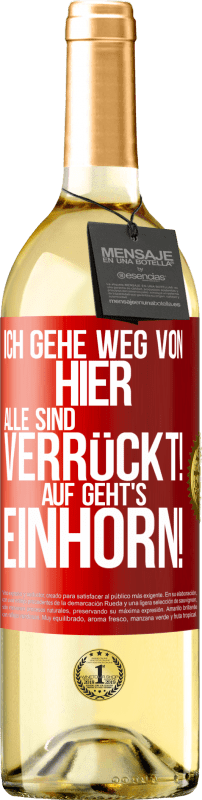 29,95 € | Weißwein WHITE Ausgabe Ich gehe weg von hier, alle sind verrückt! Auf geht's, Einhorn! Rote Markierung. Anpassbares Etikett Junger Wein Ernte 2025 Verdejo