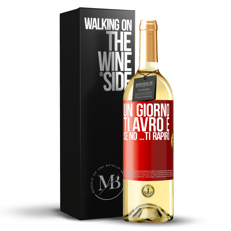 29,95 € Spedizione Gratuita | Vino bianco Edizione WHITE Un giorno ti avrò e se no ... ti rapirò Etichetta Rossa. Etichetta personalizzabile Vino giovane Raccogliere 2024 Verdejo