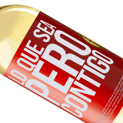 Expresiones Únicas y Personales. «Lo que sea, pero contigo» Edición WHITE