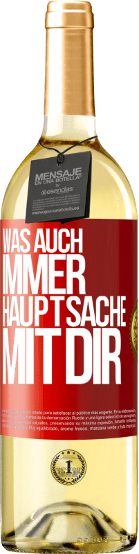 29,95 € | Weißwein WHITE Ausgabe Was auch immer, Hauptsache mit dir Rote Markierung. Anpassbares Etikett Junger Wein Ernte 2024 Verdejo