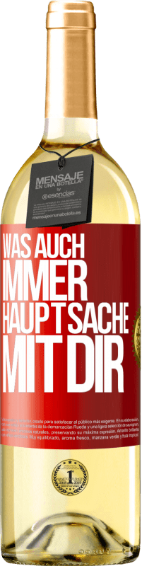 29,95 € | Weißwein WHITE Ausgabe Was auch immer, Hauptsache mit dir Rote Markierung. Anpassbares Etikett Junger Wein Ernte 2025 Verdejo