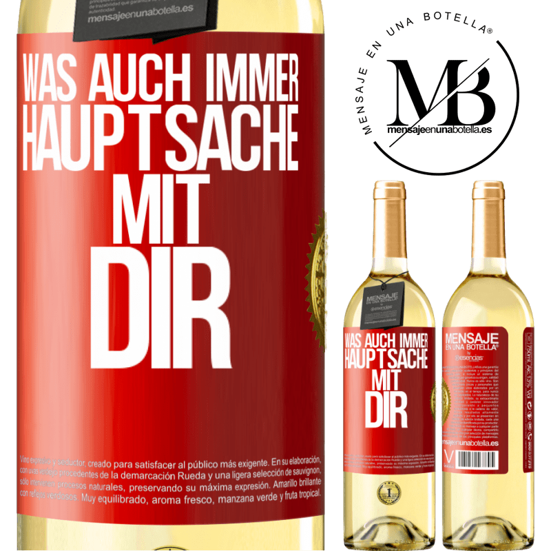 29,95 € Kostenloser Versand | Weißwein WHITE Ausgabe Was auch immer, Hauptsache mit dir Rote Markierung. Anpassbares Etikett Junger Wein Ernte 2024 Verdejo
