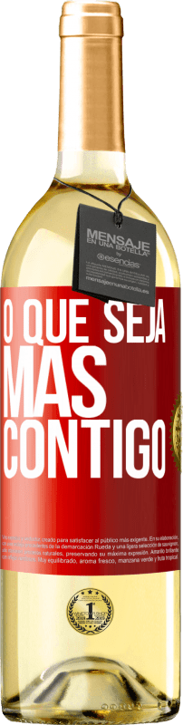 29,95 € | Vinho branco Edição WHITE O que seja mas contigo Etiqueta Vermelha. Etiqueta personalizável Vinho jovem Colheita 2024 Verdejo