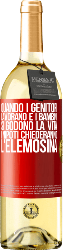 29,95 € | Vino bianco Edizione WHITE Quando i genitori lavorano e i bambini si godono la vita, i nipoti chiederanno l'elemosina Etichetta Rossa. Etichetta personalizzabile Vino giovane Raccogliere 2025 Verdejo