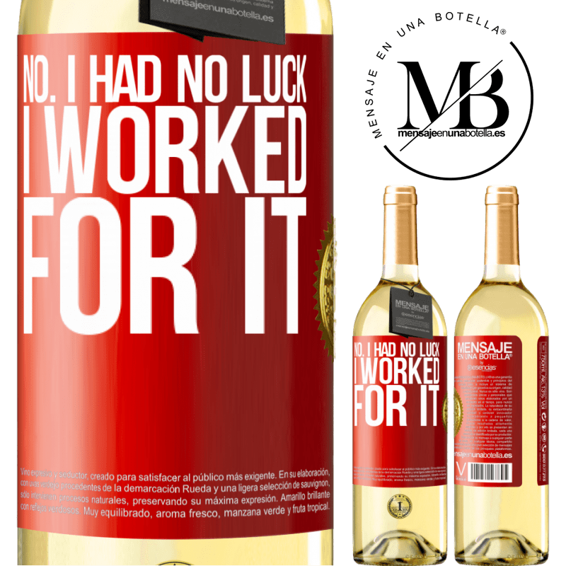 29,95 € Free Shipping | White Wine WHITE Edition No. I had no luck, I worked for it Red Label. Customizable label Young wine Harvest 2024 Verdejo