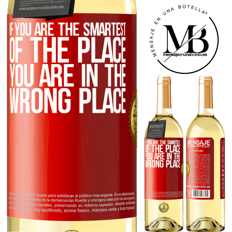 29,95 € Free Shipping | White Wine WHITE Edition If you are the smartest of the place, you are in the wrong place Red Label. Customizable label Young wine Harvest 2025 Verdejo
