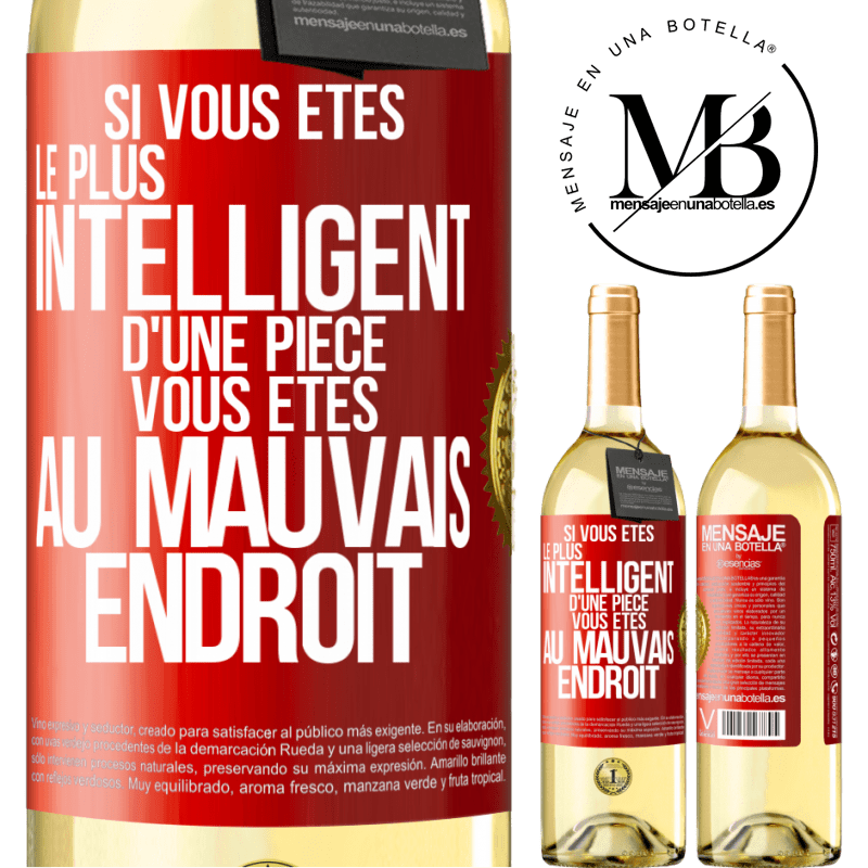 29,95 € Envoi gratuit | Vin blanc Édition WHITE Si vous êtes le plus intelligent d'une pièce, vous êtes au mauvais endroit Étiquette Rouge. Étiquette personnalisable Vin jeune Récolte 2025 Verdejo