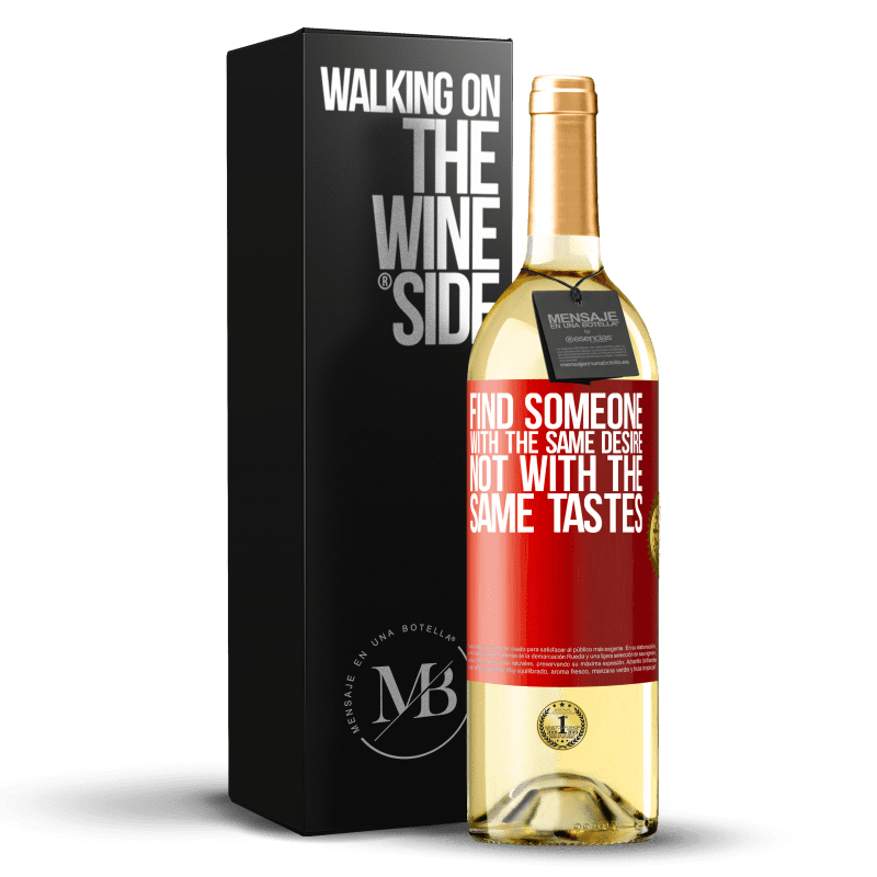 29,95 € Free Shipping | White Wine WHITE Edition Find someone with the same desire, not with the same tastes Red Label. Customizable label Young wine Harvest 2023 Verdejo