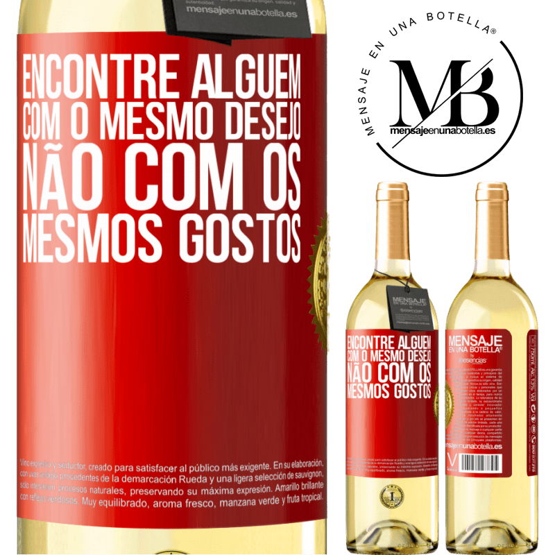 29,95 € Envio grátis | Vinho branco Edição WHITE Encontre alguém com o mesmo desejo, não com os mesmos gostos Etiqueta Vermelha. Etiqueta personalizável Vinho jovem Colheita 2025 Verdejo